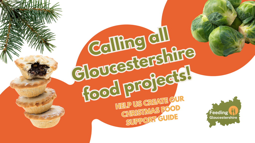 Calling all Gloucestershire food projects! Help us create our Christmas food support guide
